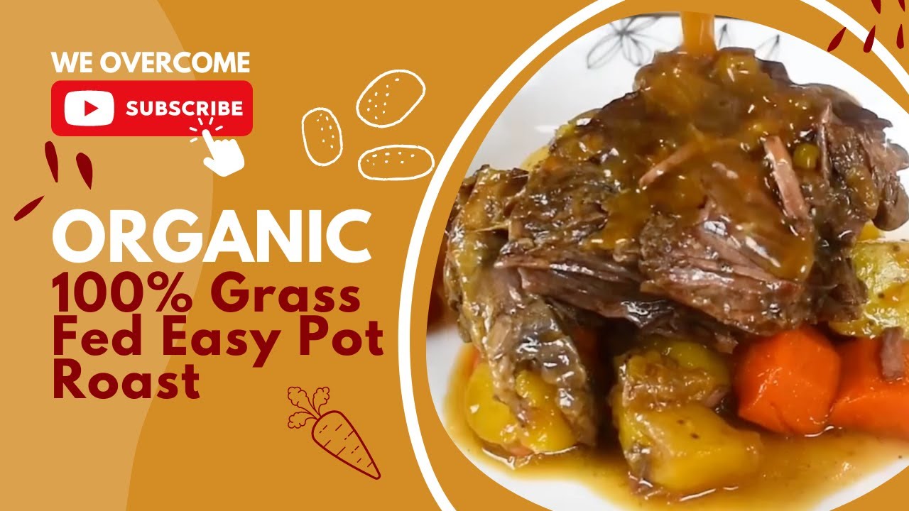 Organic 100% Grass Fed Easy Pot Roast | Healthy Recipes Organic 100% Grass Fed Easy Pot Roast | Healthy Recipes