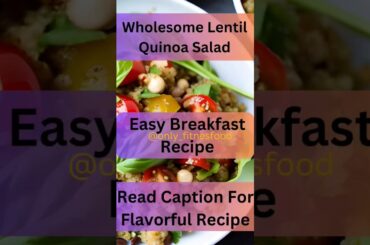 Wholesome Lentil Quinoa Salad: Easy, and Flavorful Recipe #health #fatloss #healthyfood #diettips