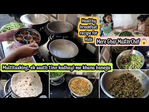 Multitasking,tino kadhayi me eksath khana bana, healthy breakfast recipe for kids,little MasterChef Multitasking,tino kadhayi me eksath khana bana, healthy breakfast recipe for kids,little MasterChef