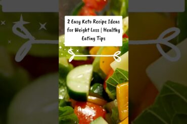 Ultimate Guide to Keto Diet: 2 Easy Recipes for Weight Loss | Healthy Eating Tips #shorts #keto