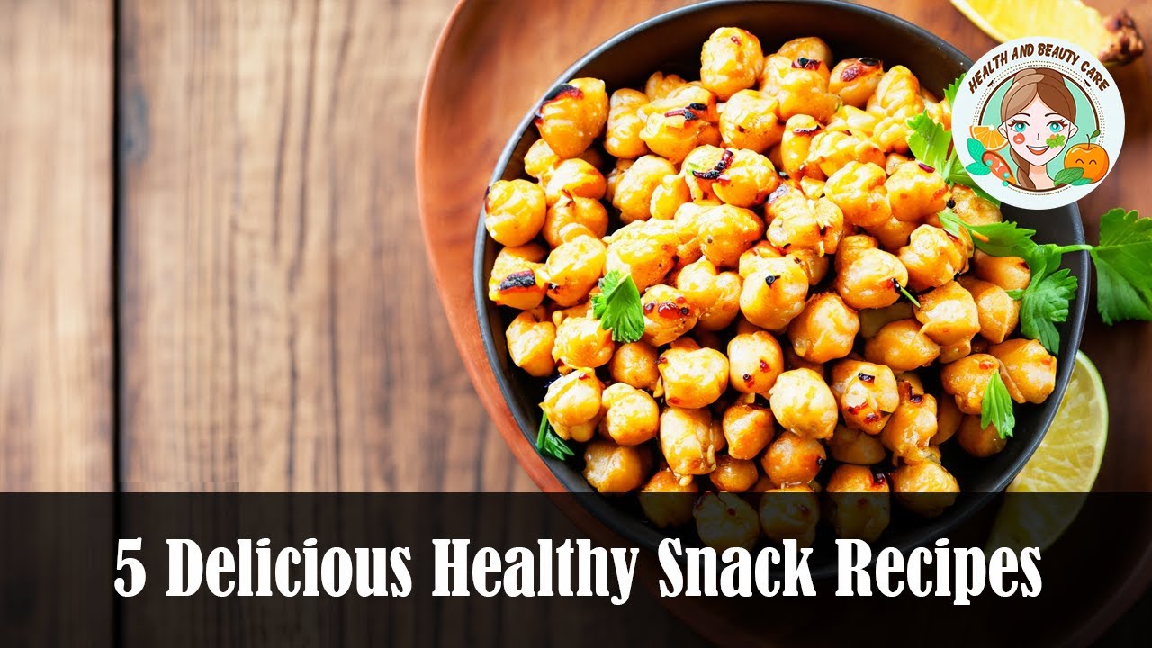 5 Easy and Delicious Healthy Snack Recipes! Health And Beauty Care! 5 Easy and Delicious Healthy Snack Recipes! Health And Beauty Care!