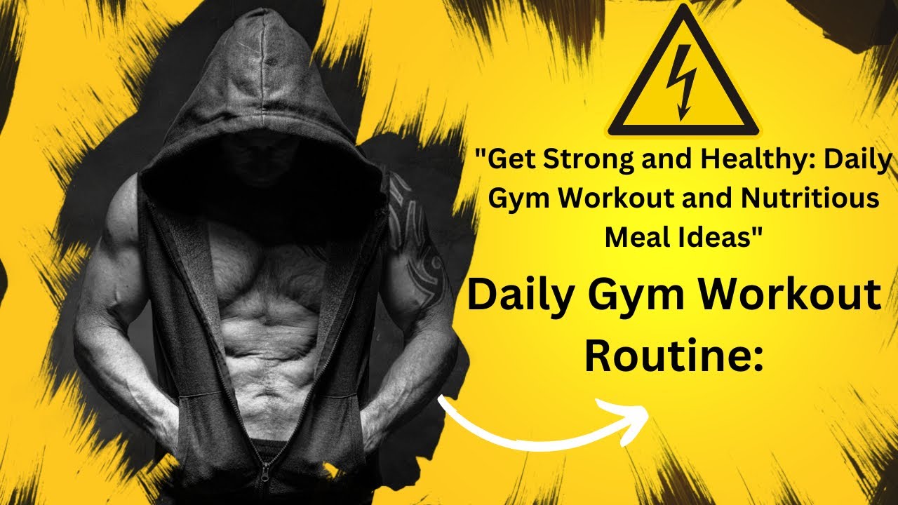 Get Strong and Healthy:Daily Gym Workout and Nutritious Meal Ideas 5-10min #fitness #workout #gym Get Strong and Healthy:Daily Gym Workout and Nutritious Meal Ideas 5-10min #fitness #workout #gym