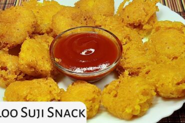 Suji Aloo Snacks Recipe | Semolina Potato Teatime Snacks | Potato Snacks Recipe | Easy Suji Snacks