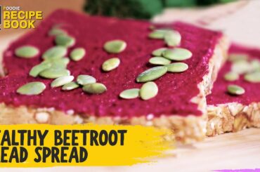 Healthy Beetroot Bread Spread | How To Make Beetroot Spread | Healthy Breakfast Option | The Foodie