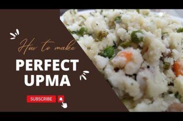 Perfect Upma Kaise Banaye | Tasty and Healthy Breakfast Recipe