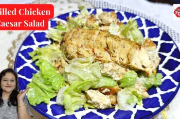 Healthy Chicken Ceasar Salad Recipe with Ingredients easily available at home | Perfect for Summers