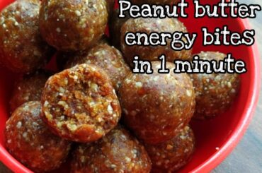 Peanut butter Energy bites/ bar - kids healthy tiffin morning breakfast/snacks recipe