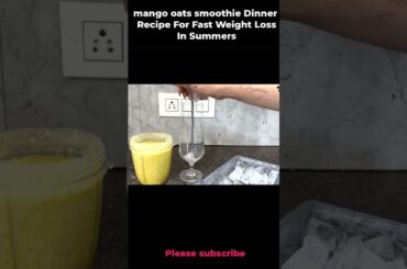 mango oats smoothie Dinner recipe for weight loss#shorts