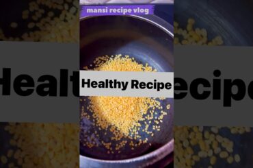Healthy Recipe Bchhe Bade Sabke Liye Healthy Mung Dal Khichdi Recipe #mansirecipes