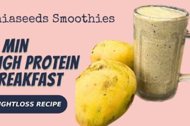 High Protein Breakfast, Chia Seeds Smoothie Recipe, No Sugar, Weight Loss Recipes