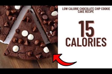 Low calorie chocolate chip cookie cake recipe- Low calorie snacks