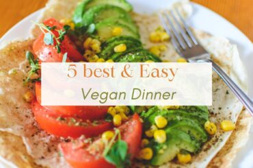 5 Best and Easy Vegan Dinner Ideas for a Delicious and Healthy Meal #shorts