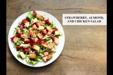 Strawberry, Almond, and Chicken Salad Recipe - Healthy, 30 Minute Dinner
