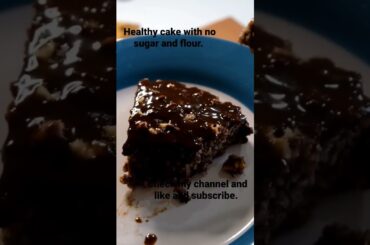 Healthy cake with no sugar and flour. #healthyrecipes #healtyfood #cakerecipe #likeandsubscribe