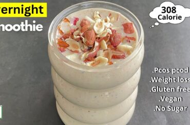 Weight loss Smoothie | Overnight Breakfast Smoothie | Oats Recipe For Weight Loss | Healthy Smoothie