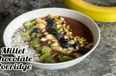 Millet chocolate porridge |Healthy Breakfast Recipe|No Sugar|No Jaggery|Healtholic