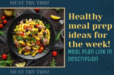 Healthy meal prep ideas for the week! (Meal Plan Link in Description)