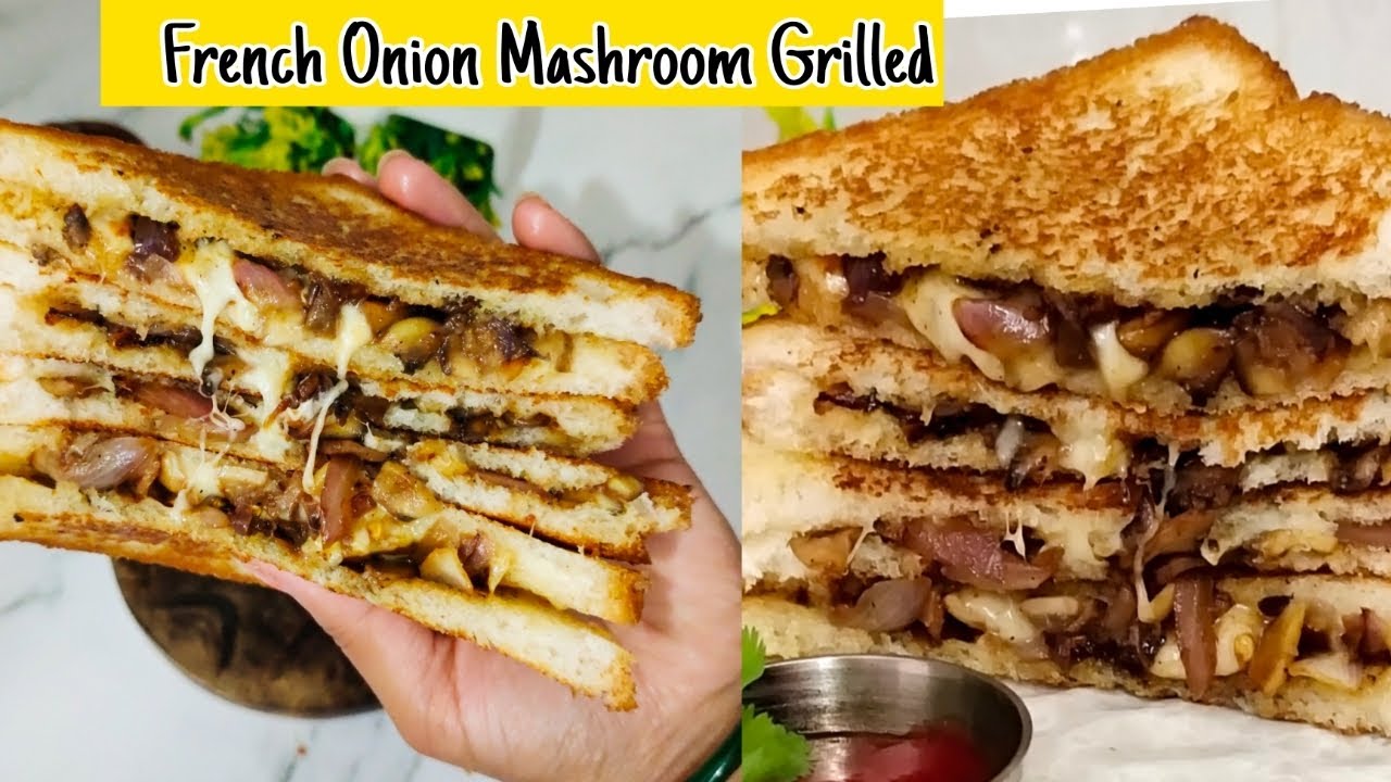 French Onion Mashroom Grilled | Grilled Mashroom Cheese Sandwich | Lunch Box Recipe French Onion Mashroom Grilled | Grilled Mashroom Cheese Sandwich | Lunch Box Recipe