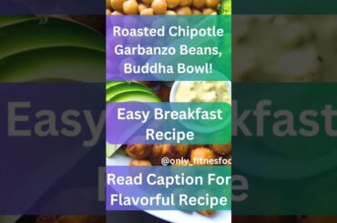 Roasted Chipotle Garbanzo Beans, Buddha Bowl! #health #food #fatloss #diettips #weightloss #recipe