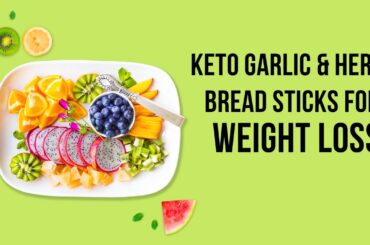 Healthy Recipes For Weight Loss- Keto Garlic & Herb Bread Sticks