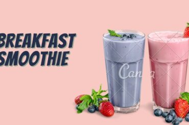 Healthy Recipes For Weight Loss- Healthy Breakfast Smoothie Recipes To REDUCE BELLY FATS