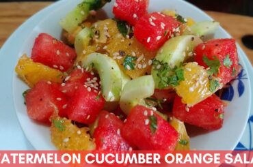 WATERMELON CUCUMBER ORANGE SALAD | HEALTHY SALAD RECIPE | FRUIT SALAD | KK'S KITCHEN