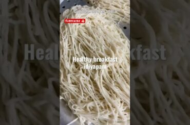 Healthy breakfast recipe #shortvideo / How to Cook idiyapam #shortvideo