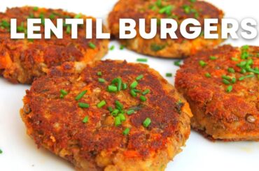 Vegan Lentil Burger Recipe | How To Make Lentil Burgers (Healthy Burgers and easy to make!!!!)
