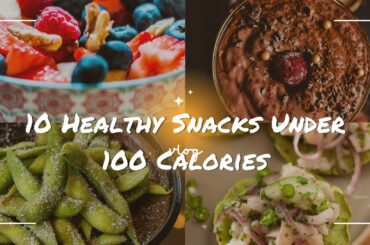 10 Healthy Snacks Under 100 Calories: Quick and Nutritious Options for Weight Loss #shorts
