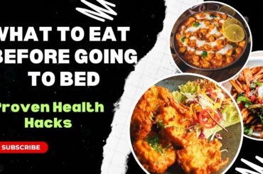 Healthy Dinner Ideas: What to eat before bed