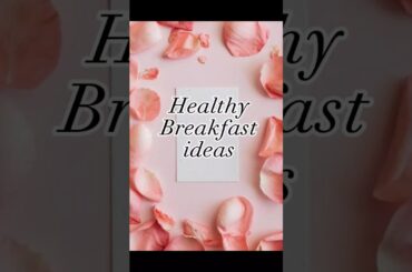 healthy breakfast ideas #shorts #aestheticbreakfastideas  #healthybreakfastrecipes
