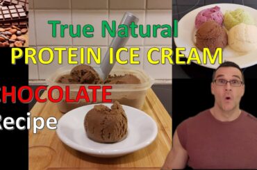 How to Make Protein Ice Cream: DELICIOUS Low-Calorie CHOCOLATE Recipe // True Natural