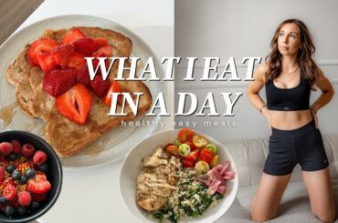 What I eat in a day: healthy, quick & easy recipes