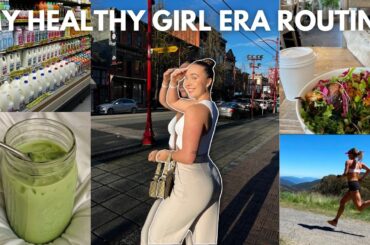 MY HEALTHY GIRL ERA ROUTINE | Workouts, Meals, Running, Mindset & More