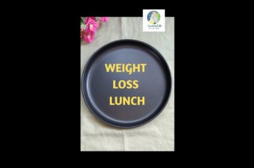 Weigh Loss Lunch | Weight Loss Food | Healthy Lunch Idea For Weight Loss  | #Shorts  | Dr. Seema