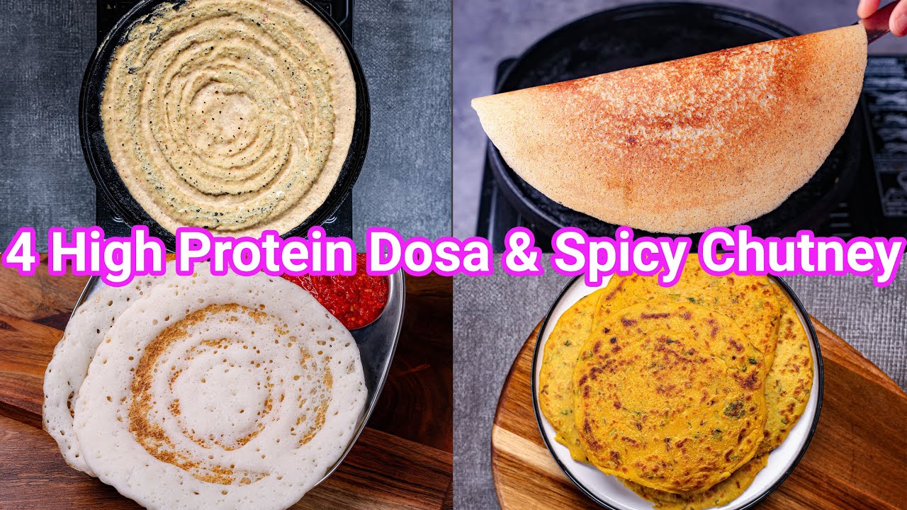4 High Protein Dosa for Morning Breakfast | Protein Rich Dosa & Spicy Chutney Recipe 4 High Protein Dosa for Morning Breakfast | Protein Rich Dosa & Spicy Chutney Recipe