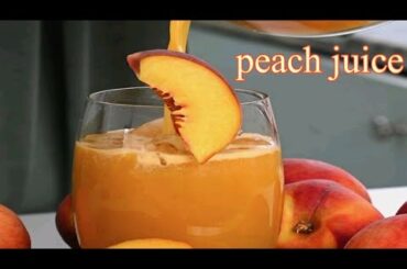 refresh peach juice recipe | fresh juice recipe | Tanzila food secrets