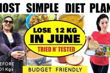 Easily Lose 12 Kgs In June  | Most Simple Diet Plan For QUICK Weight Loss | 100% Effective Diet