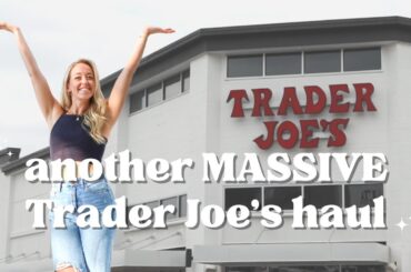MASSIVE TRADER JOE'S HAUL | healthy but balanced meals