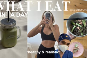 WHAT I EAT IN A DAY TO STAY HEALTHY *as a busy student* | realistic & simple recipes