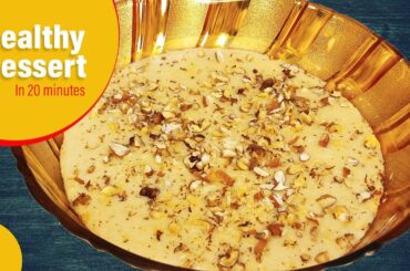 Easy & Healthy Dessert In 20 Minutes Meal time