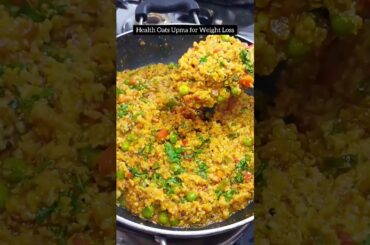 Oats Upma Weight Loss Recipe / Breakfast Recipe #shorts #healthy