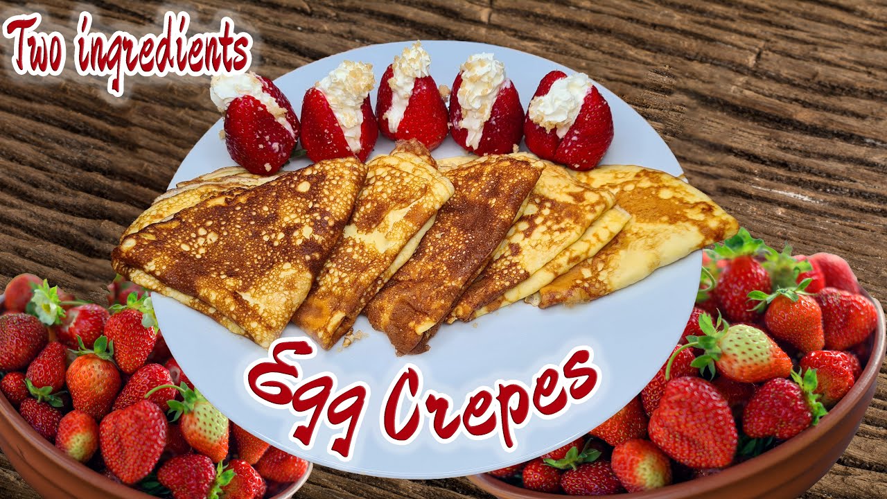 Egg Crepes – 2 Ingredients Only | Easy Recipe | Healthy Recipe | Egg Fast Egg Crepes - 2 Ingredients Only | Easy Recipe | Healthy Recipe | Egg Fast
