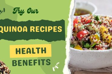 Quinoa Recipes | Quinoa Health Benefits | Quinoa Salad Recipes | How to eat Quinoa Seeds