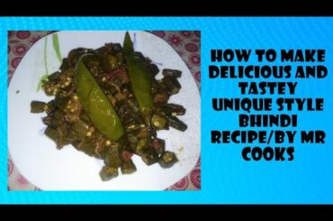 HOW To make delicious and tastey Unique Style Bhindi recipe/by Mr Cooks