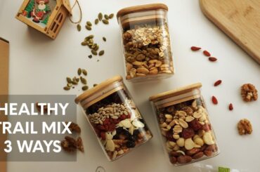 Healthy Trail Mix 3 Ways! | Easy and Healthy Snack Ideas