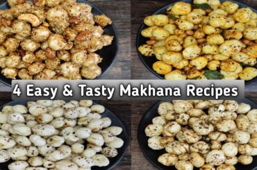 Roasted Makhana Recipes | 4 Ways Makhana Snacks | Healthy Snacks | 4 Makhana Snacks Recipe