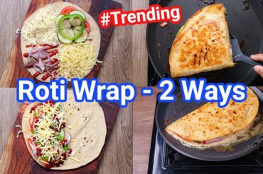 Trending Roti Wrap 2 Ways with Leftover Roti or Chapati | Kids Favorite Healthy Roti Sandwich