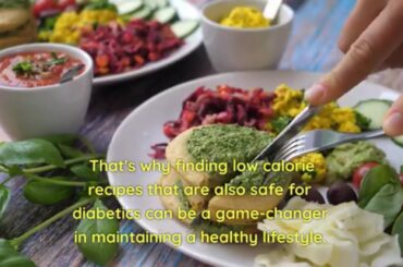 5 Low Calorie Recipes for Weight Loss That Boost Metabolism and Are Safe for Diabetics