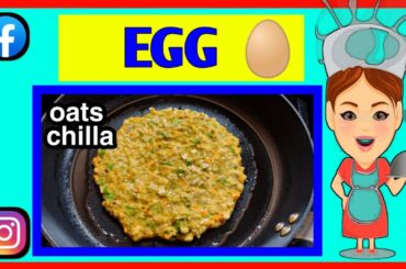 EGG OATS CHILLA RECIPE | EASY WEIGHT LOSS RECIPE | HEALTHY BREAKFAST RECIPE